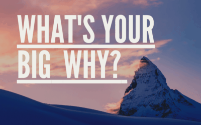 What’s your Big “Why?”