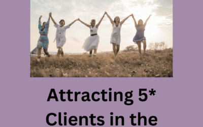 Attracting Your 5 Star Clients, a 5-week journey